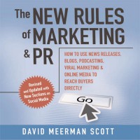 Image of The New Rules of Marketing and PR: How to Use News Releases, Blogs, Podcasting, Viral Marketing & Online Media to Reach Buyers Directly